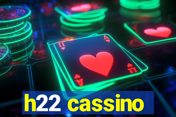 h22 cassino